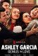 Ashley Garcia: Genialna i zakochana